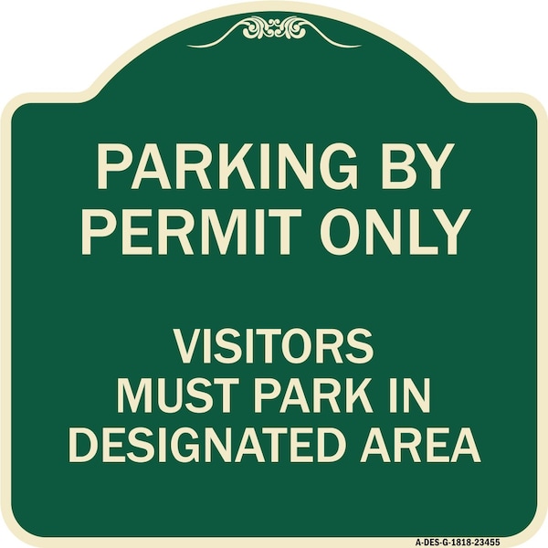 Parking by Permit Visitors Must Park in Designated Area Heavy-Gauge Alum, 18" x 18", G-1818-23455